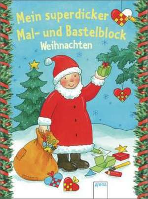 Mein superdicker Mal- und Bastelblock Weihnachten de Corina Beurenmeister