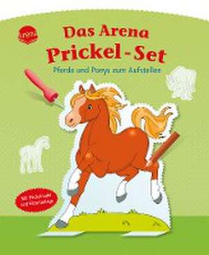 Das Arena Prickel-Set. Pferde und Ponys zum Aufstellen de Anita Engelen