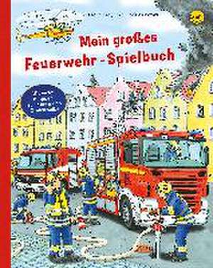 Mein großes Feuerwehr-Spielbuch de Franziska Jaekel