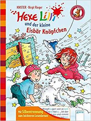 Hexe Lilli und der kleine Eisbär Knöpfchen de Knister