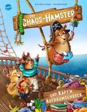 Die Chaos-Hamster und Käpt'n Aufräumschreck de Ann-Katrin Heger