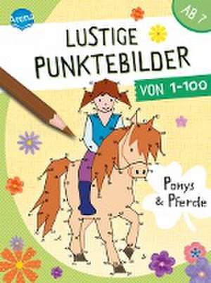 Lustige Punktebilder von 1 bis 100. Ponys und Pferde de Corina Beurenmeister