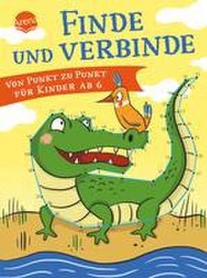 Finde und verbinde. Von Punkt zu Punkt für Kinder ab 6 de Isabel Große Holtforth