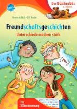 Freundschaftsgeschichten. Unterschiede machen stark de Henriette Wich