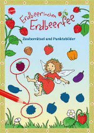 Erdbeerinchen Erdbeerfee. Zauberrätsel und Punktebilder de Stefanie Dahle