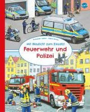 Mit Blaulicht zum Einsatz! Feuerwehr und Polizei de Franziska Jaekel