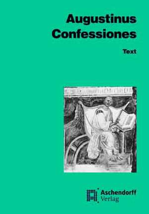 Confessiones. Text de Aurelius Augustinus