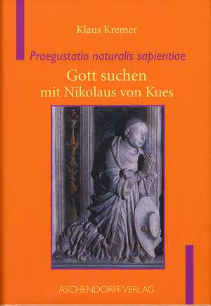 Praegustatio naturalis sapientiae de Klaus Kremer