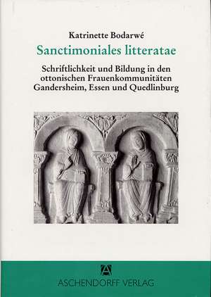 Sanctimoniales litteratae de Katrinette Bodarwé