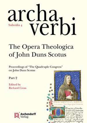 The Opera Theologica of John Duns Scotus de Richard Cross