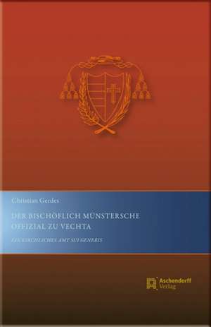 Gerdes, C: Bischöflich Münstersche Offizial zu Vechta