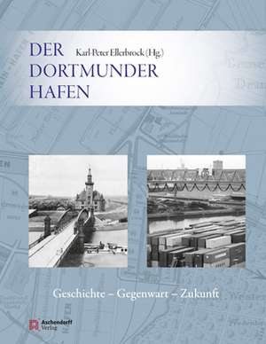 Der Dortmunder Hafen de Karl Peter Ellerbrock