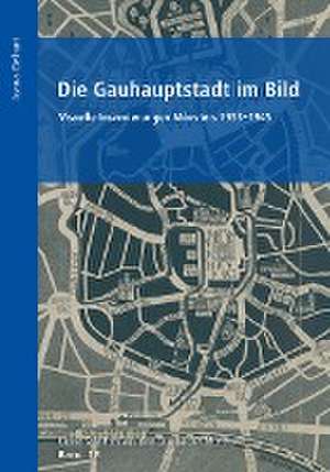 Die Gauhauptstadt im Bild de Joana Gelhart