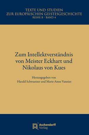 Zum Intellektverständnis bei Meister Eckhart und Nikolaus von Kues de Harald Schwaetzer