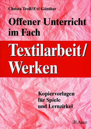 Offener Unterricht im Fach Textilarbeit / Werken de Evi Günther