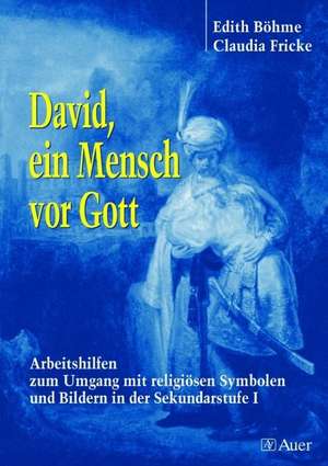 David, ein Mensch vor Gott