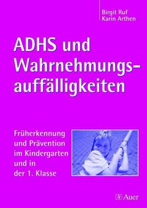 AD(H)S und Wahrnehmungsauffälligkeiten de Birgit Ruf