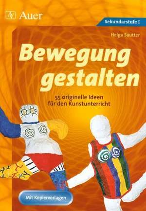 Bewegung gestalten de Helga Sautter