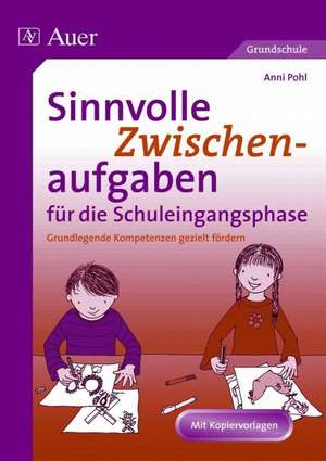 Sinnvolle Zwischenaufgaben für die Schuleingangsphase de Anni Pohl