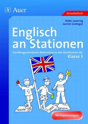 Englisch an Stationen 3 de Heike Jauernig