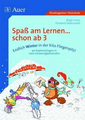 Endlich Winter in der Kita Fliegenpilz! de Birgit Fuchs