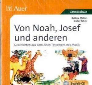 Von Noah, Joseph und anderen. Begleit-CD de Bettina Müller