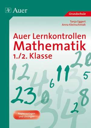 Auer Lernkontrollen Mathematik 1./2. Klasse de Tanja Eggert