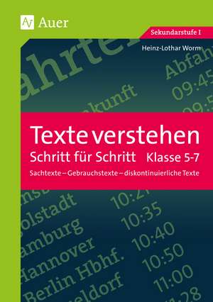 Texte verstehen - Schritt für Schritt, Klasse 5-7 de Heinz-Lothar Worm