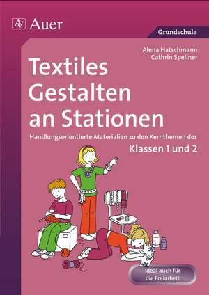 Textiles Gestalten an Stationen de Alena Haschtmann