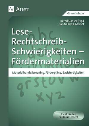 Lese-Rechtschreib-Schwierigkeiten - Fördermaterialien de Sandra Kroll-Gabriel