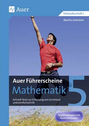 Auer Führerscheine Mathematik Klasse 5 de Martin Gehstein