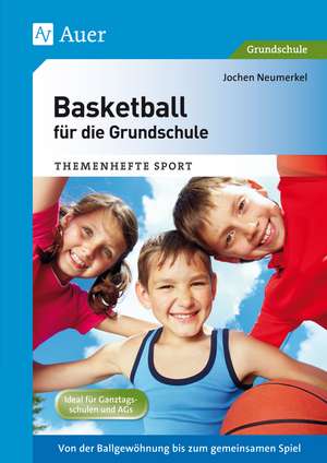 Basketball für die Grundschule de Jochen Neumerkel