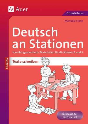 Deutsch an Stationen SPEZIAL Texte schreiben 3-4 de Manuela Frank