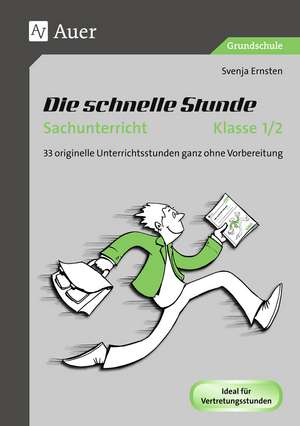 Die schnelle Stunde Sachunterricht Klasse 1-2 de Svenja Ernsten