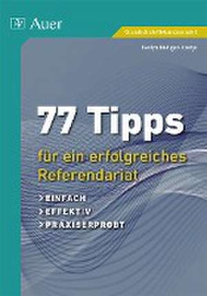 77 Tipps für ein erfolgreiches Referendariat de Evelyn Rüdiger-Koetje