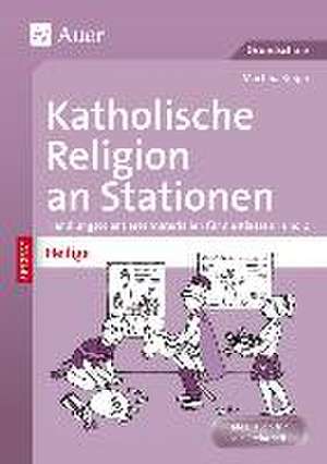 Katholische Religion an Stationen Spezial Heilige de Martina Knipp