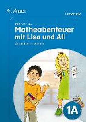 Komm mit ins Matheabenteuer mit Lisa und Ali Kl.1A de Sebastian Walter