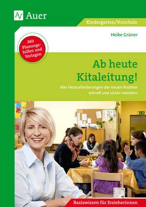 Ab heute Kitaleitung! de Heike Grüner