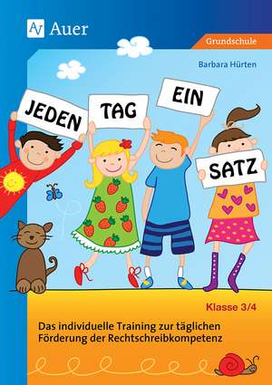 Jeden Tag ein Satz - Klasse 3/4 de Barbara Hürten