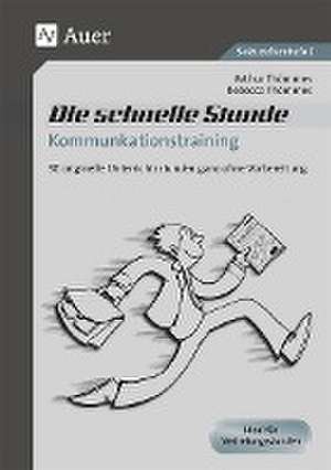 Die schnelle Stunde Kommunikationstraining de Arthur Thömmes