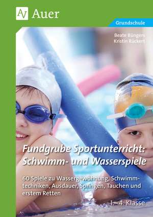 Fundgrube Sportunterricht Schwimm- & Wasserspiele de Beate Büngers