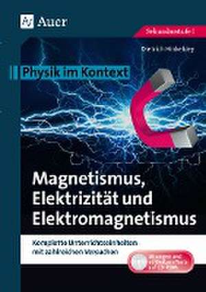 Magnetismus, Elektrizität und Elektromagnetismus de Dietrich Hinkeldey