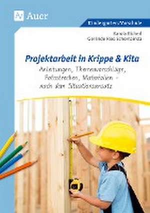 Projektarbeit in Krippe und Kita de Karola Bicherl