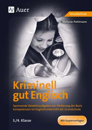 Kriminell gut Englisch, Klasse 3-4 de Stefanie Pohlmann