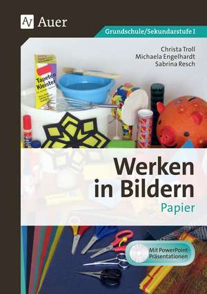 Werken in Bildern: Papier (1. bis 6. Klasse) de Christa Troll