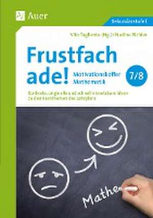 Frustfach ade - Motivationskoffer Mathematik 7-8 de Nadine Richter