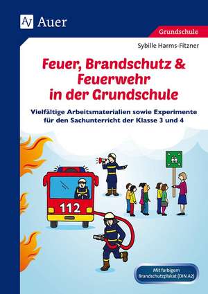 Feuer, Brandschutz & Feuerwehr in der Grundschule de Sybille Harms-Fitzner