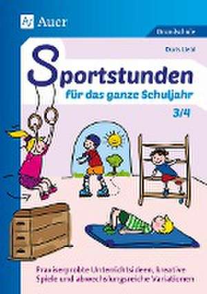 Sportstunden für das ganze Schuljahr 3/4 de Doris Liebl