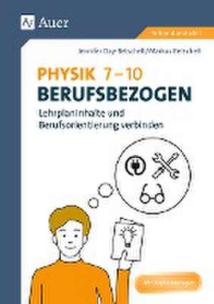 Physik 7-10 berufsbezogen de Jennifer Day-Betschelt