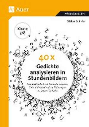 40 x Gedichte analysieren in Stundenbildern 7-8 de Stefan Schäfer